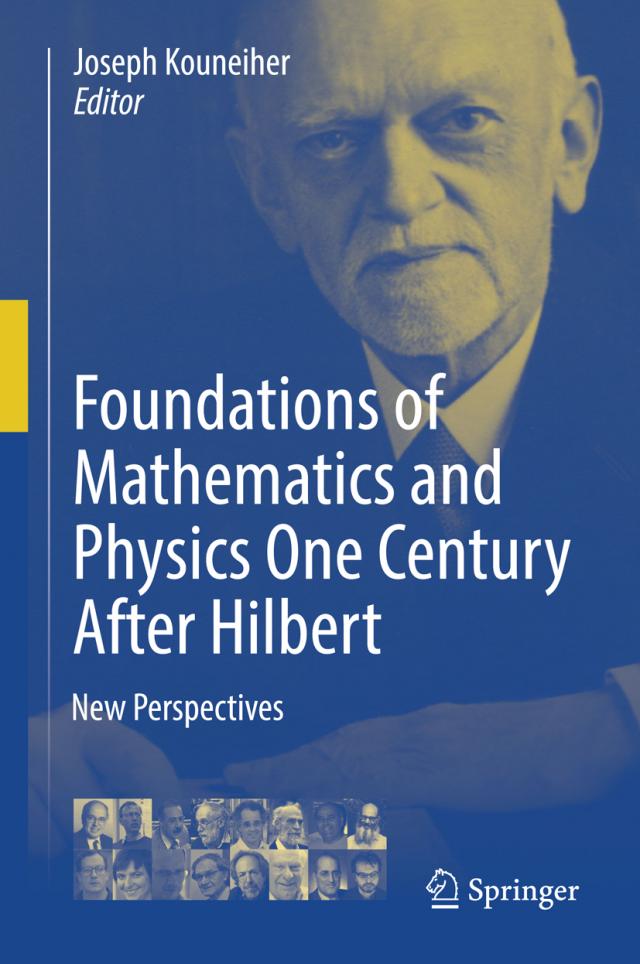Foundations of Mathematics and Physics One Century After Hilbert New Perspectives