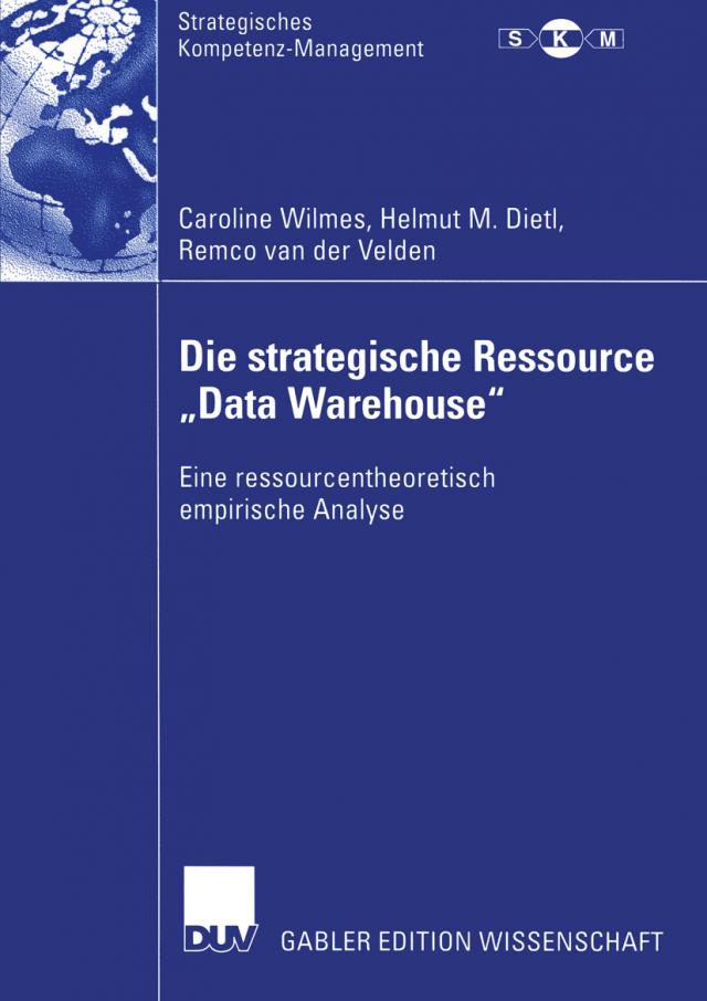 Die strategische Ressource „Data Warehouse“