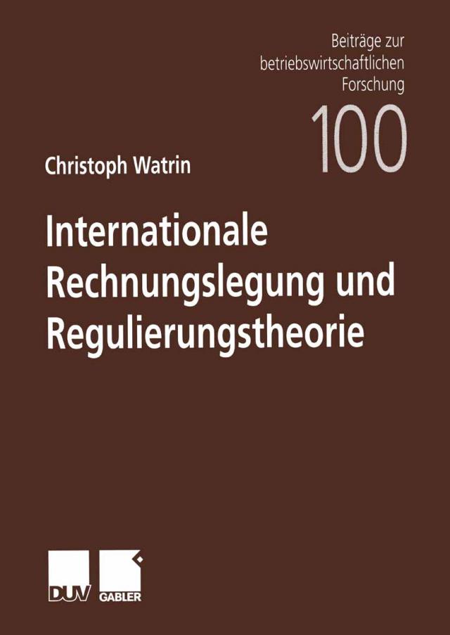 Internationale Rechnungslegung und Regulierungstheorie