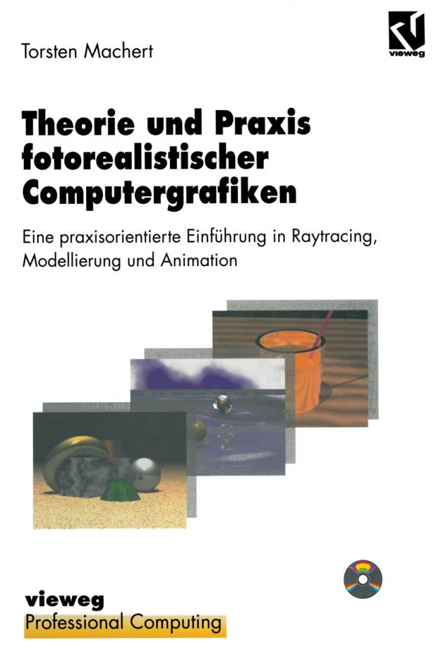 Theorie und Praxis fotorealistischer Computergrafiken