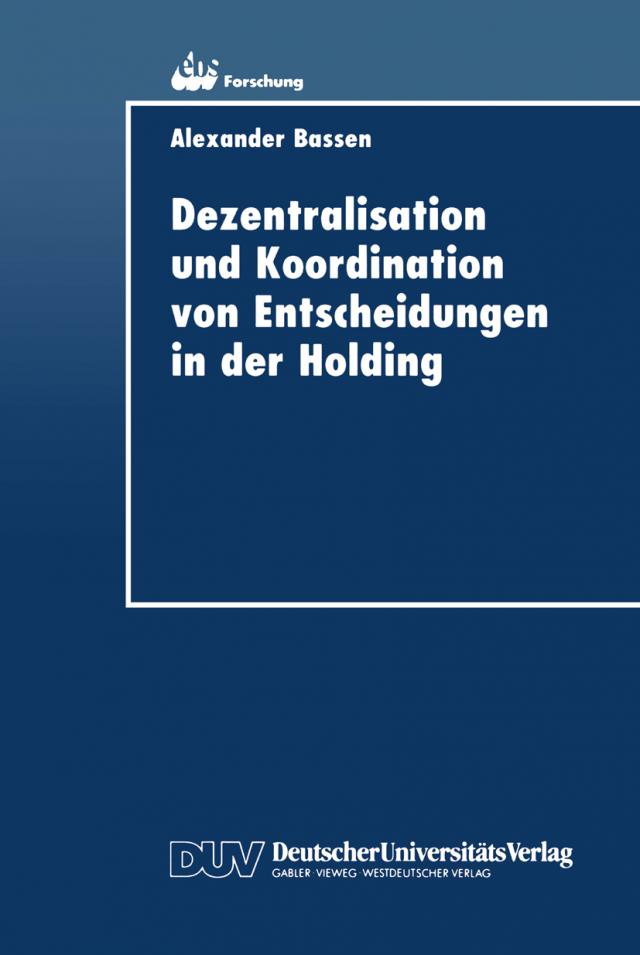 Dezentralisation und Koordination von Entscheidungen in der Holding