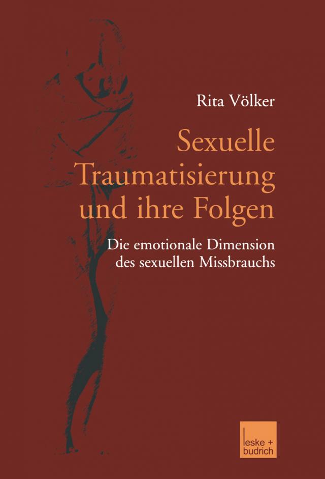 Sexuelle Traumatisierung und ihre Folgen