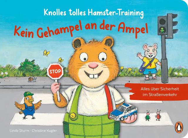 Knolles tolles Hamster-Training - Kein Gehampel an der Ampel!  Alles über Sicherheit im Straßenverkehr Ein Pappbilderbuch mit Klappen für Kinder ab 2,5 Jahren. 24.01.2024. BB.
