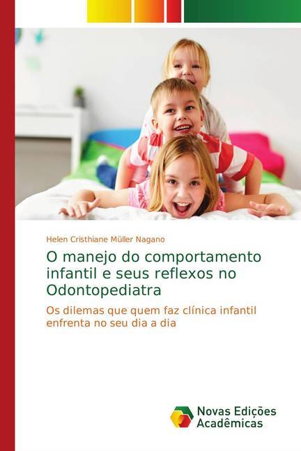O manejo do comportamento infantil e seus reflexos no Odontopediatra