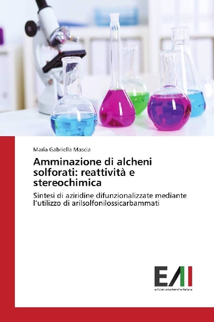 Amminazione di alcheni solforati: reattività e stereochimica