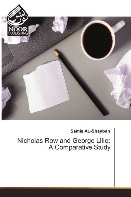 Nicholas Row and George Lillo: A Comparative Study
