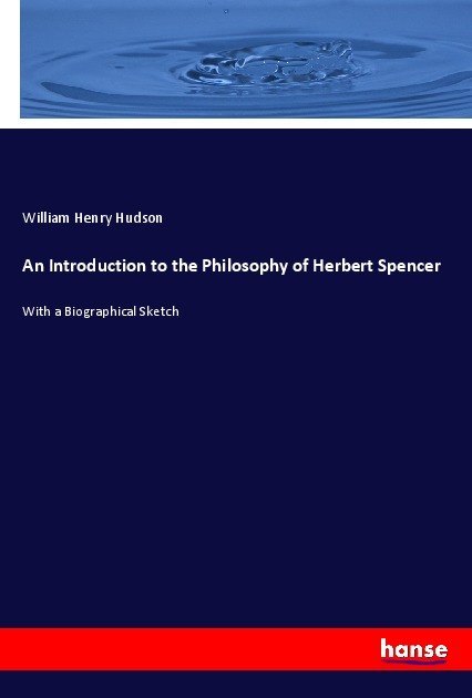 An Introduction to the Philosophy of Herbert Spencer
