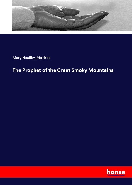 The Prophet of the Great Smoky Mountains