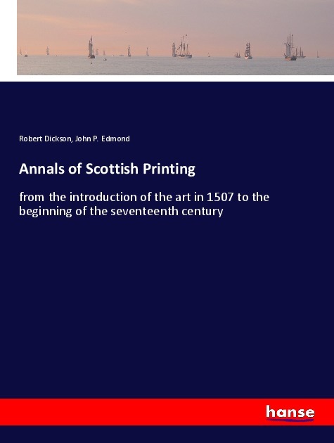 Annals of Scottish Printing