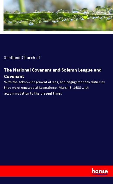 The National Covenant and Solemn League and Covenant