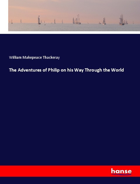 The Adventures of Philip on his Way Through the World
