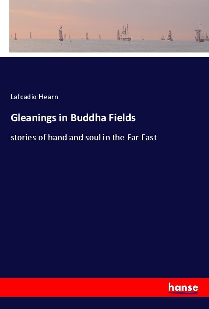 Gleanings in Buddha Fields