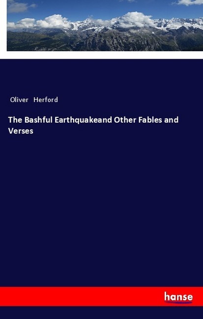 The Bashful Earthquakeand Other Fables and Verses