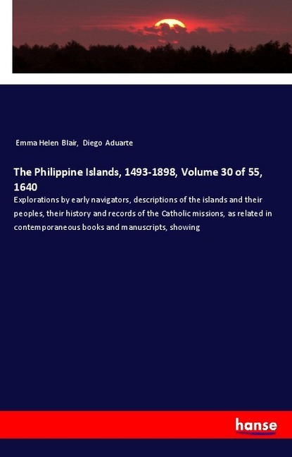 The Philippine Islands, 1493-1898, Volume 30 of 55, 1640