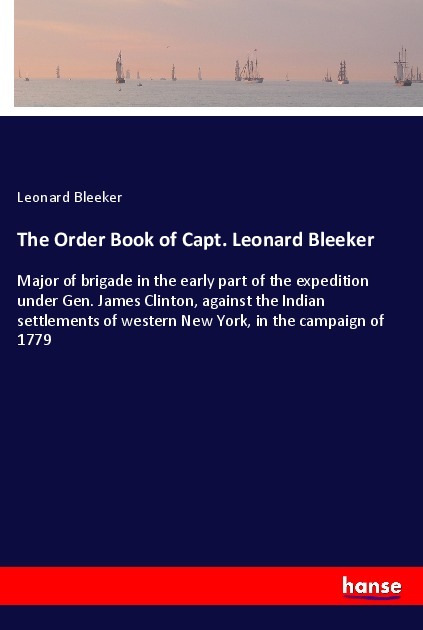The Order Book of Capt. Leonard Bleeker