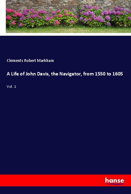 A Life of John Davis, the Navigator, from 1550 to 1605
