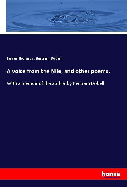 A voice from the Nile, and other poems.