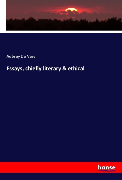 Essays, chiefly literary & ethical