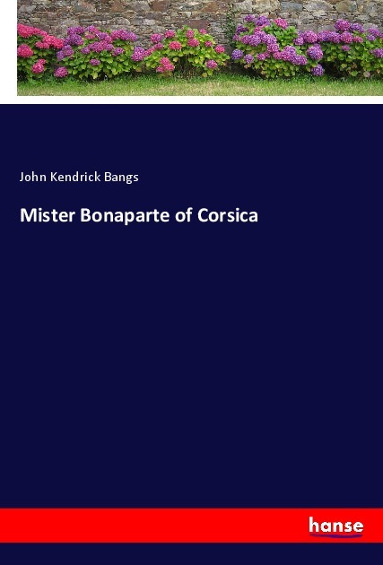 Mister Bonaparte of Corsica