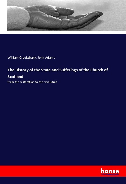 The History of the State and Sufferings of the Church of Scotland