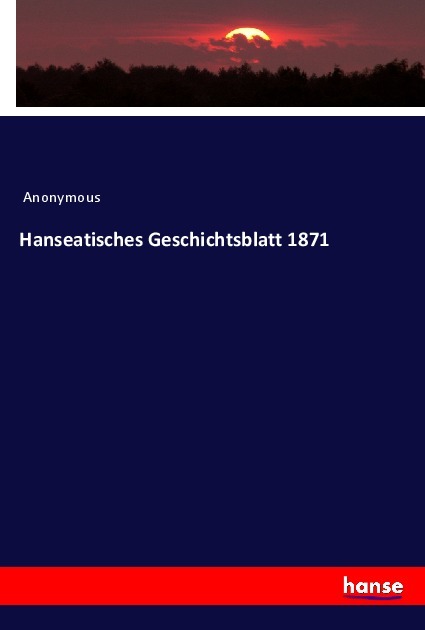 Hanseatisches Geschichtsblatt 1871
