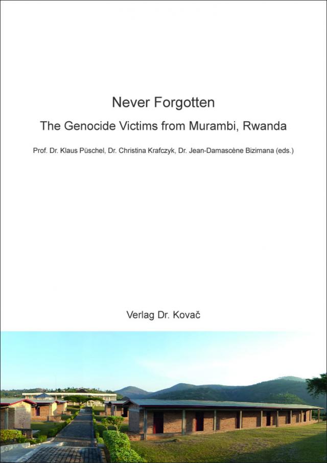 Never Forgotten – The Genocide Victims from Murambi, Rwanda