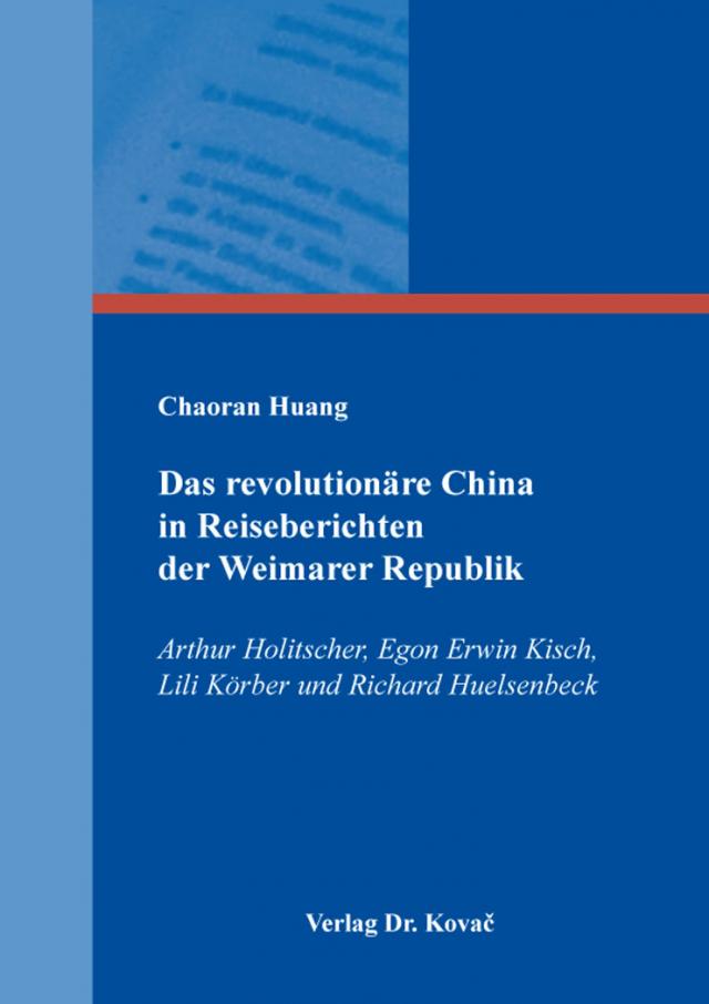 Das revolutionäre China in Reiseberichten der Weimarer Republik