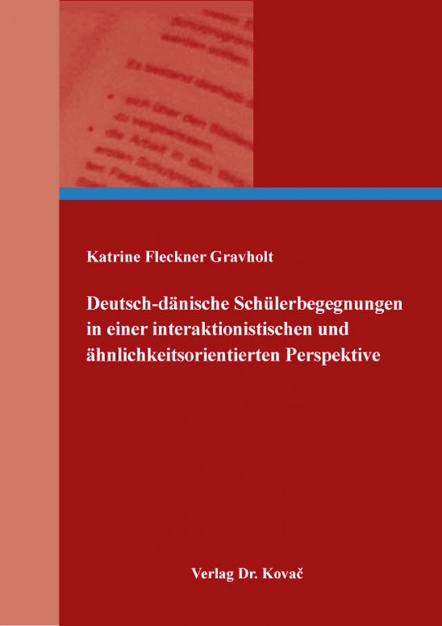 Deutsch-dänische Schülerbegegnungen in einer interaktionistischen und ähnlichkeitsorientierten Perspektive