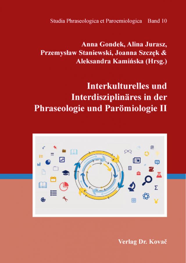 Interkulturelles und Interdisziplinäres in der Phraseologie und Parömiologie II