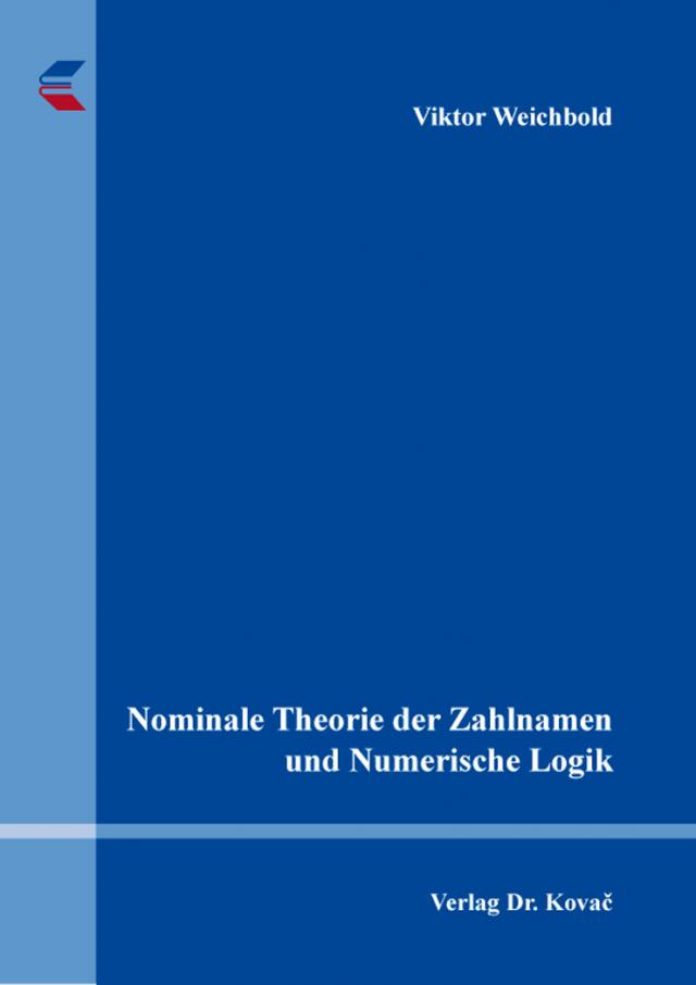 Nominale Theorie der Zahlnamen und Numerische Logik