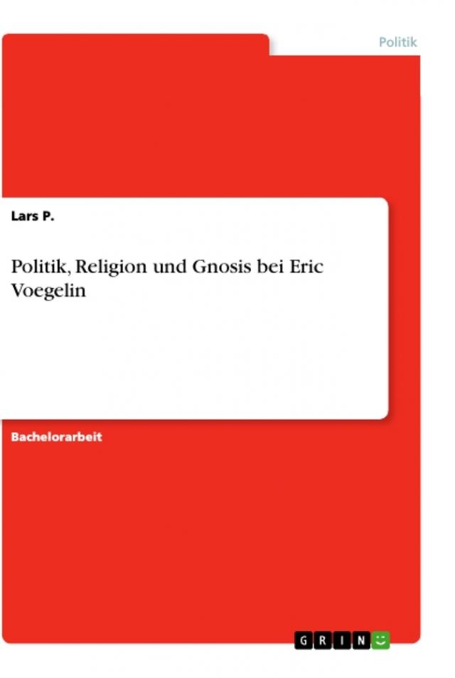 Politik, Religion und Gnosis bei Eric Voegelin