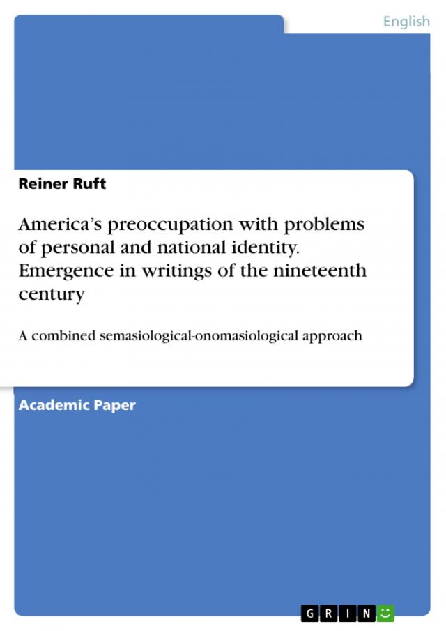 America’s preoccupation with problems of personal and national identity. Emergence in writings of the nineteenth century