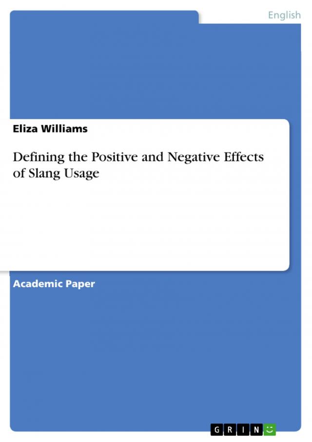 Defining the Positive and Negative Effects of Slang Usage