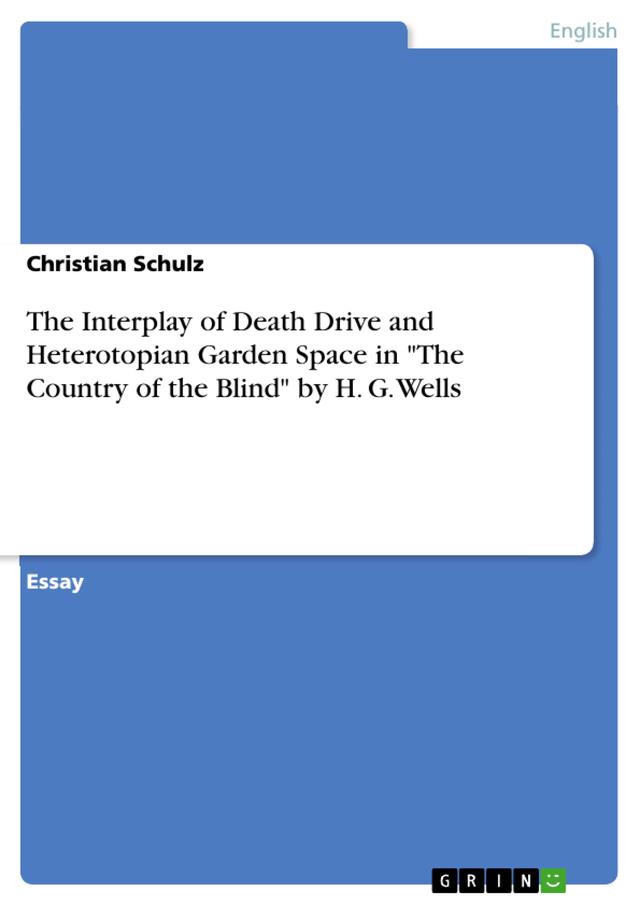 The Interplay of Death Drive and Heterotopian Garden Space in 