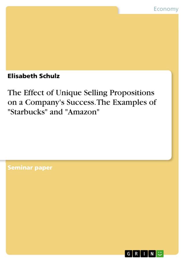 The Effect of Unique Selling Propositions on a Company's Success. The
Examples of 
