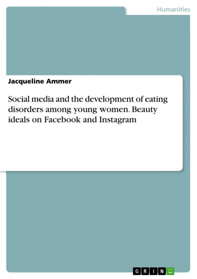 Social media and the development of eating disorders among young women. Beauty ideals on Facebook and Instagram
