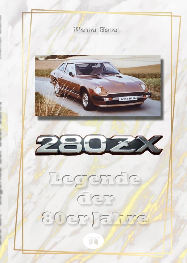 280 ZX - Legende der 80er Jahre