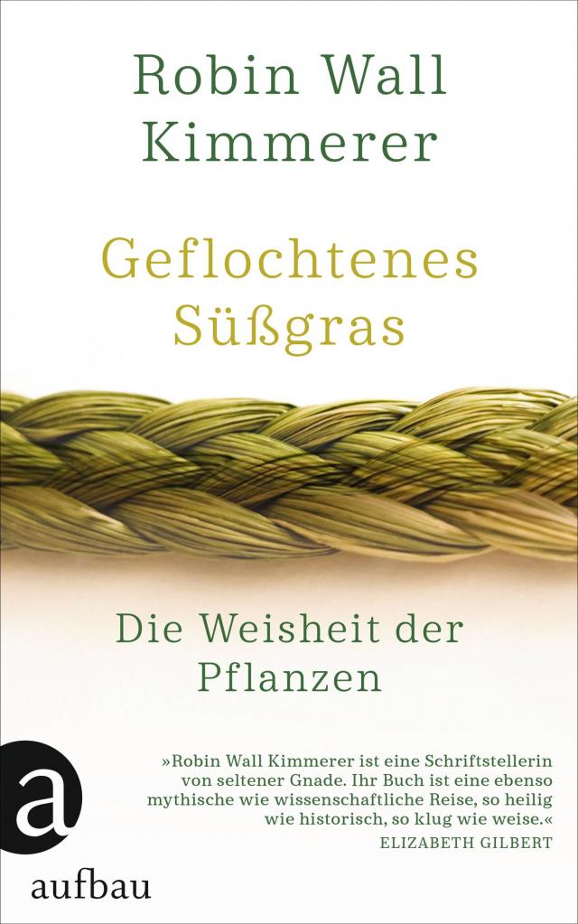 Geflochtenes Süßgras Die Weisheit der Pflanzen. 19.07.2021. Hardback.