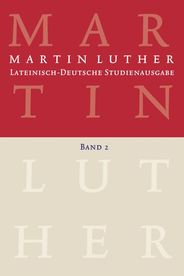 Martin Luther: Lateinisch-Deutsche Studienausgabe Band 2