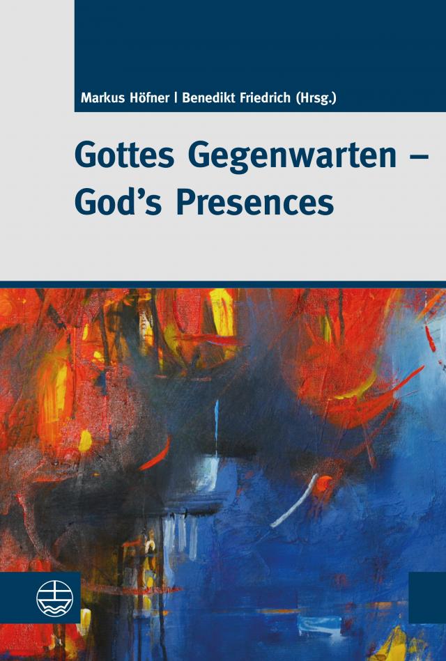 Gottes Gegenwarten – God's Presences