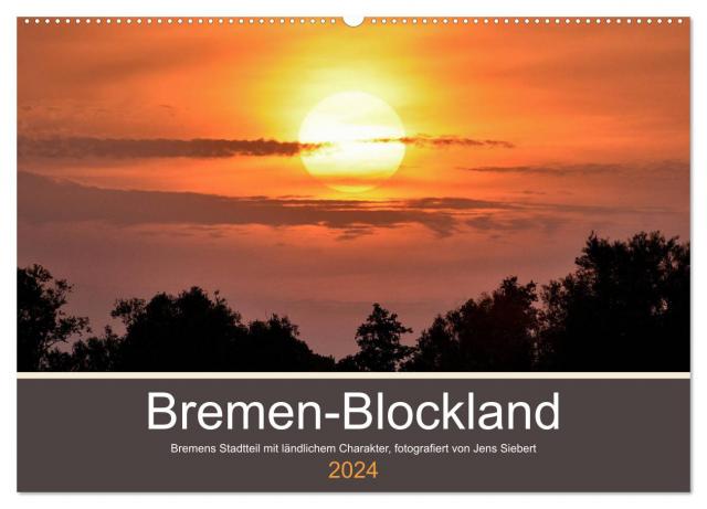 Bremen-Blockland (Wandkalender 2024 DIN A2 quer), CALVENDO Monatskalender