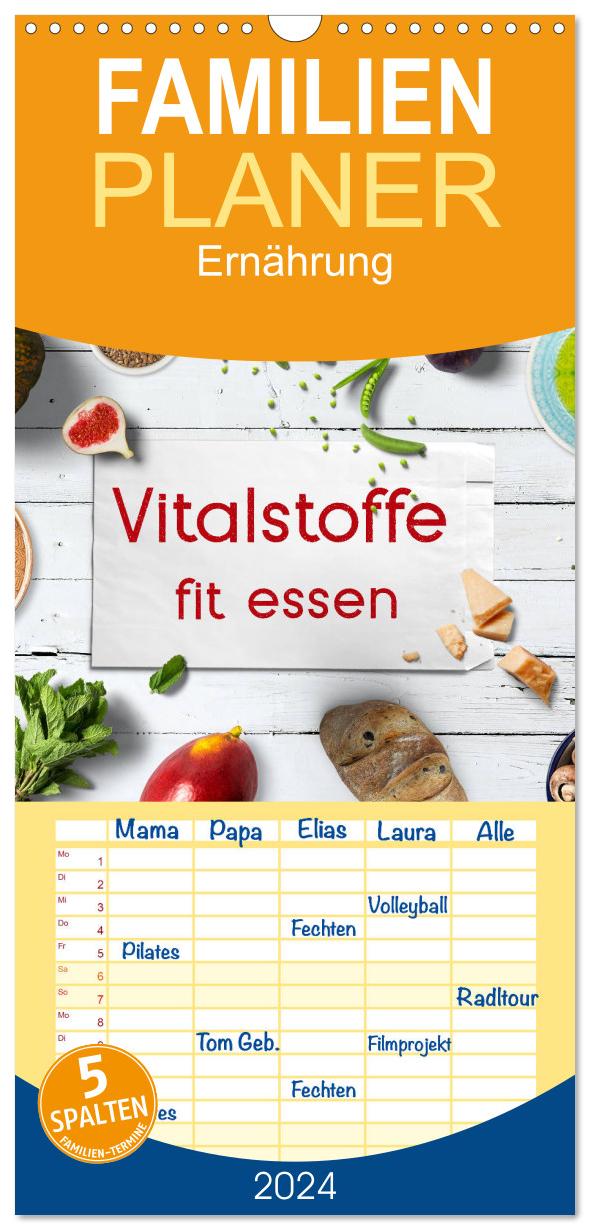 Familienplaner 2024 - Vitalstoffe - fit essen mit 5 Spalten (Wandkalender, 21 x 45 cm) CALVENDO