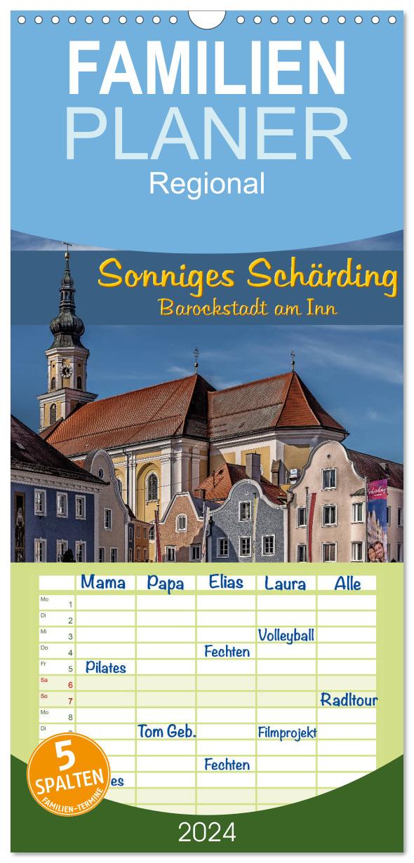 Familienplaner 2024 - Sonniges Schärding, Barockstadt am Inn mit 5 Spalten (Wandkalender, 21 x 45 cm) CALVENDO