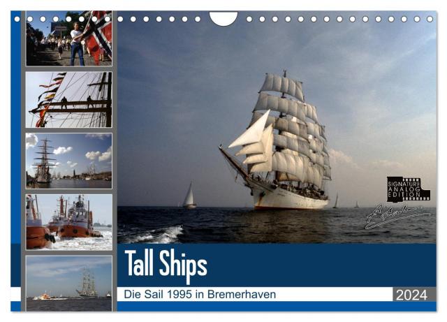 Analoge Fotografie Tall Ships Sail 1995 Bremerhaven (Wandkalender 2024 DIN A4 quer), CALVENDO Monatskalender