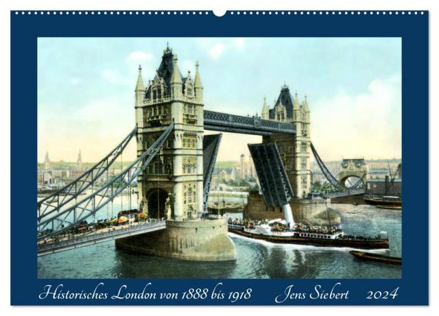 Historisches London von 1888 bis 1918 (Wandkalender 2024 DIN A2 quer), CALVENDO Monatskalender