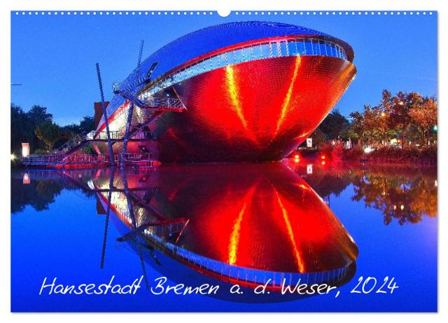Kalender Hansestadt Bremen a. d. Weser, 2024 (Wandkalender 2024 DIN A2 quer), CALVENDO Monatskalender