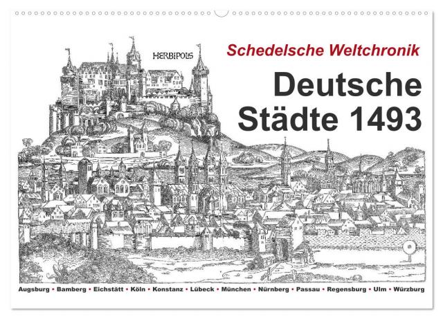 Schedelsche Weltchronik Deutsche Städte 1493 (Wandkalender 2024 DIN A2 quer), CALVENDO Monatskalender