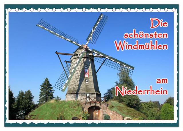 Die schönsten Windmühlen am Niederrhein (Tischkalender 2024 DIN A5 quer), CALVENDO Monatskalender