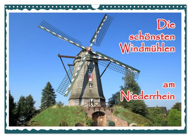 Die schönsten Windmühlen am Niederrhein (Wandkalender 2024 DIN A3 quer), CALVENDO Monatskalender
