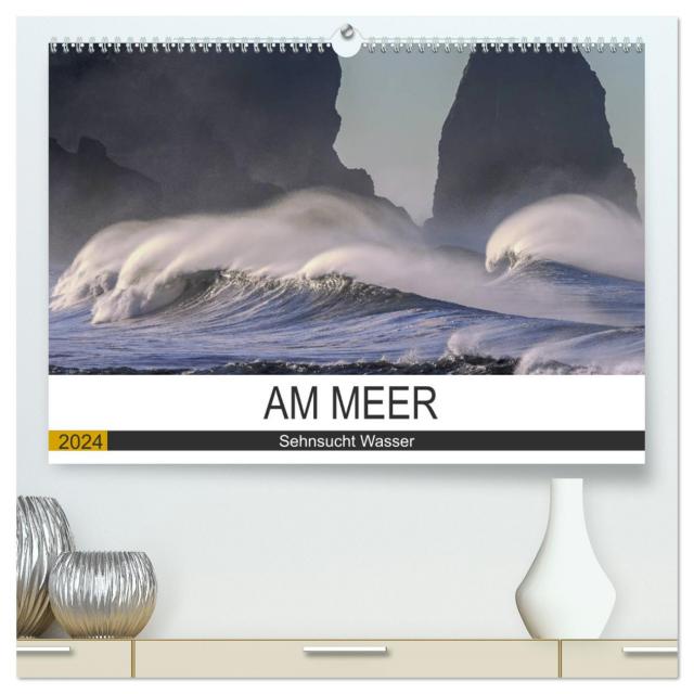 Am Meer. Sehnsucht Wasser (hochwertiger Premium Wandkalender 2024 DIN A2 quer), Kunstdruck in Hochglanz